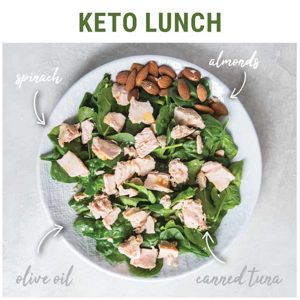 For lunch, we love a nice salad with olive oil, canned tuna, and almonds.