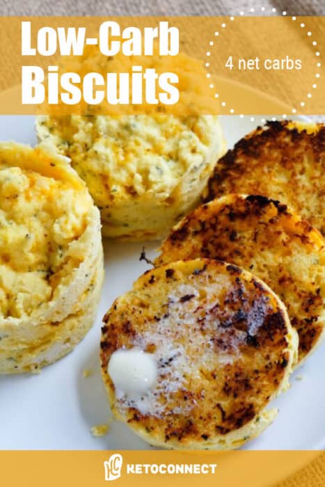 low carb biscuits toasted and topped with butter with text saying low carb biscuits