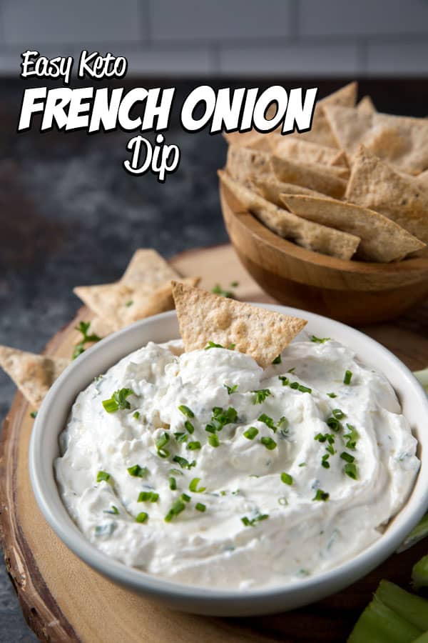 French onion dip is the perfect keto appetizer, served with low carb tortilla chips.