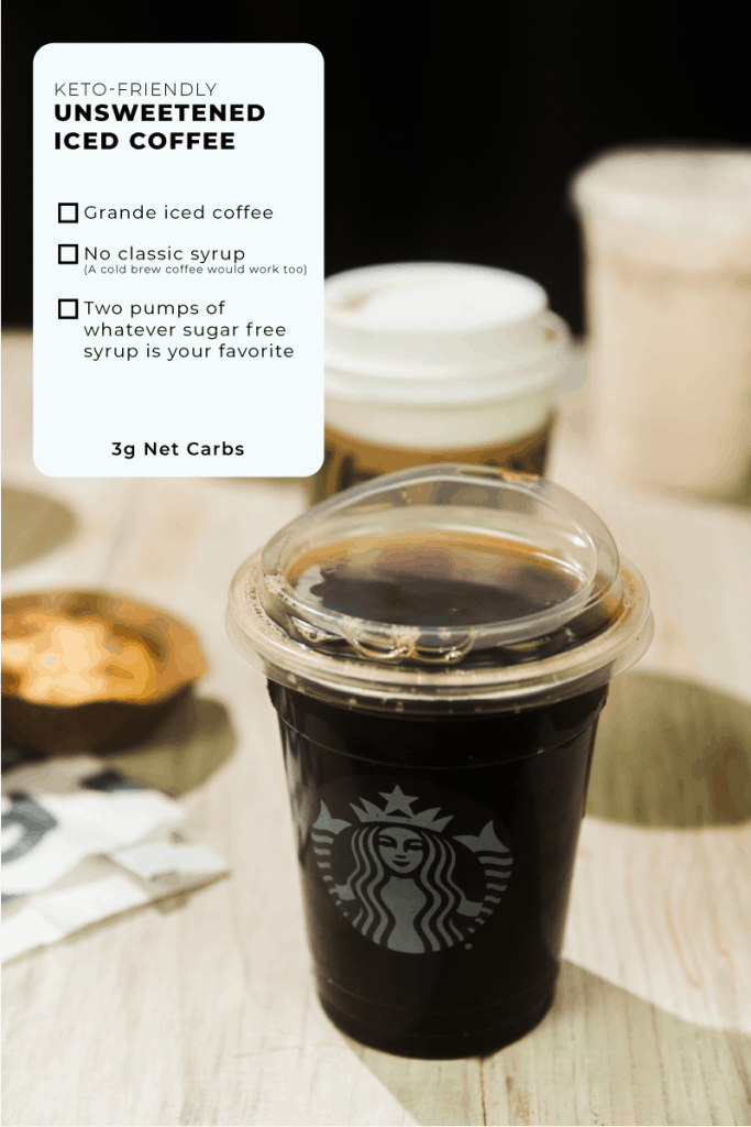 keto starbucks detailed instructions for ordering a keto friendly unsweetened iced coffee at starbucks