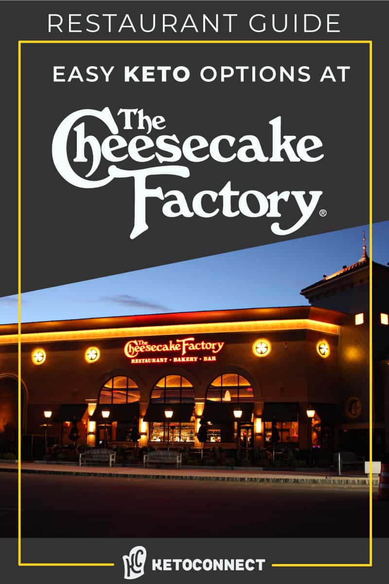 EVERY Cheesecake Factory Keto Option In 2023 - KetoConnect
