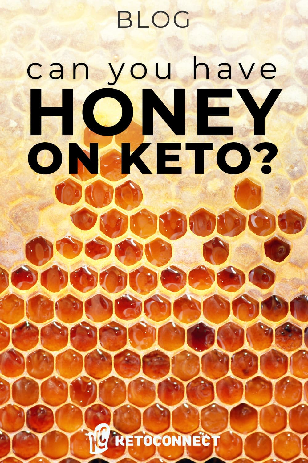 Can You Have Honey On Keto? How Much Is TOO MUCH KetoConnect